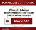 Link de acceso a la carpeta de certificados de participación del XVII Encuentro de Docentes de la Universidad Nacional de Caaguazú y II Foro Académico Universitario