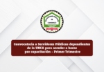 Convocatoria a Servidores Públicos dependientes de la UNCA para acceder a Becas por Capacitación – Primer Trimestre